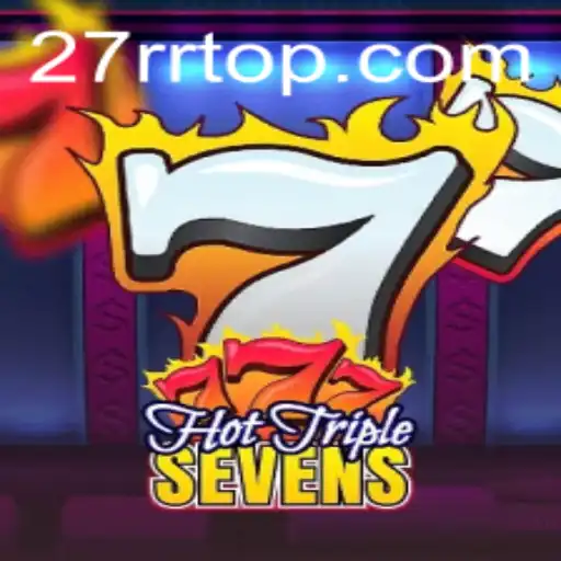 The Exciting World of HotTripleSevens: A Comprehensive Guide