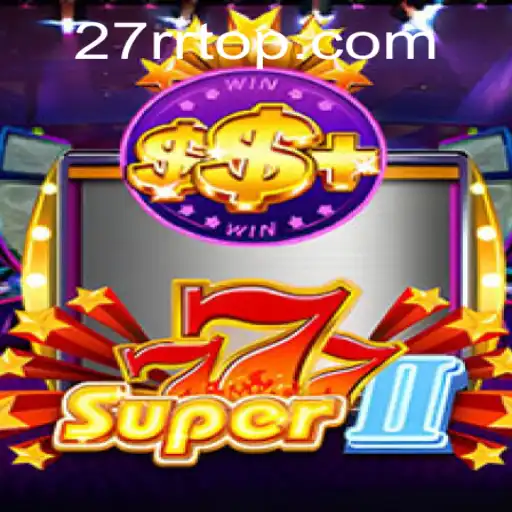 Exploring the Thrills of Super777II: A Modern Gaming Marvel